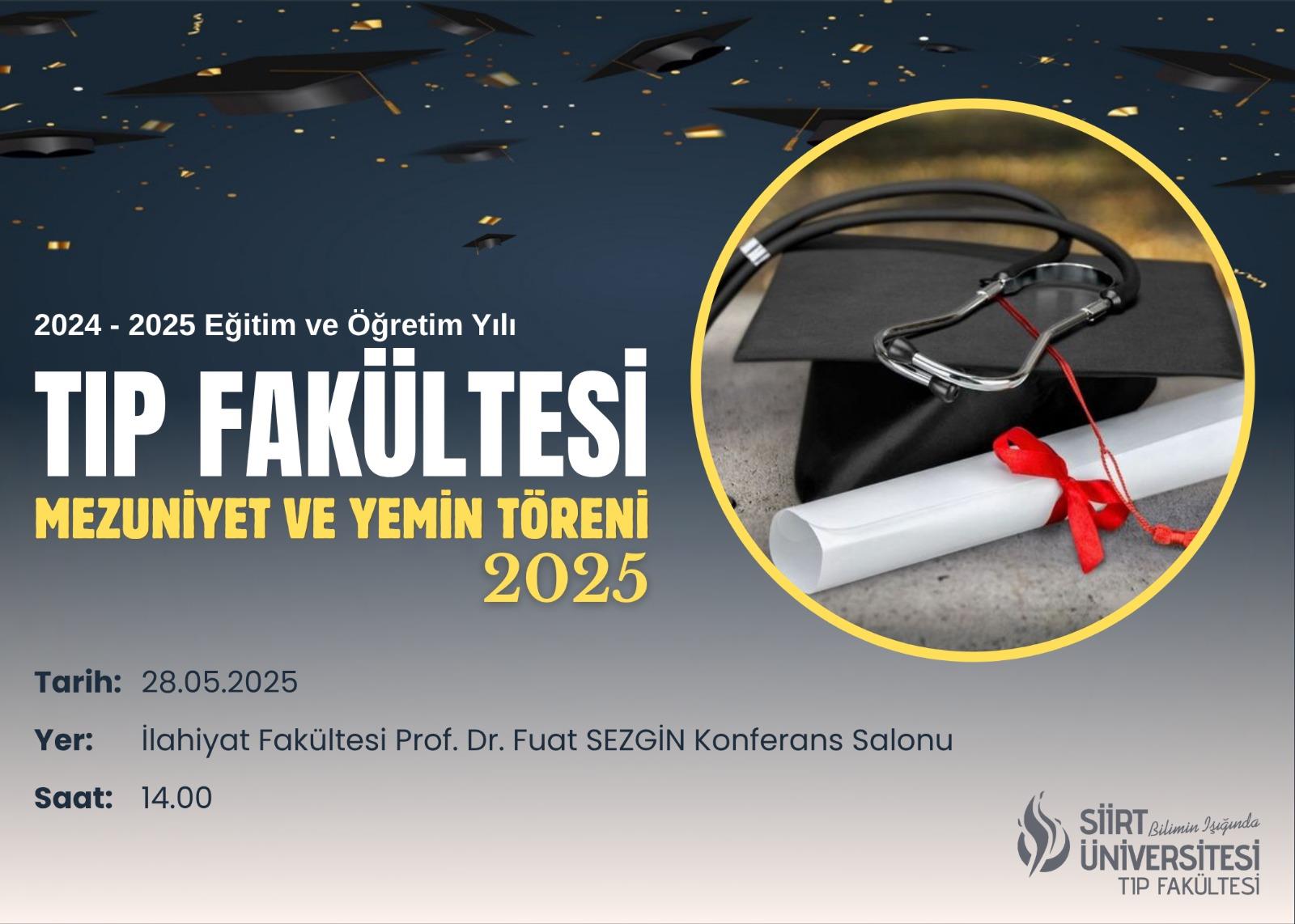 TIP FAKÜLTESİ MEZUNİYET VE YEMİN TÖRENİ 2025